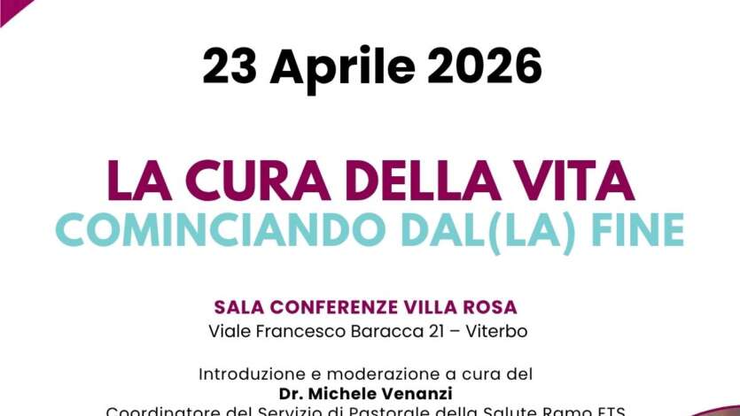 CONVEGNO “LA CURA DELLA VITA COMINCIANDO DAL(LA) FINE”